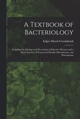 Edgar March Crookshank - Textbook of Bacteriology, Häftad. Tillgänglighet: Lägg i varukorg