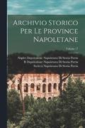 Archivio Storico Per Le Province Napoletane; Volume 17