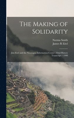 James R Eitel, Norma Smith - Making of Solidarity, Inbunden. Tillgänglighet: Lägg i varukorg