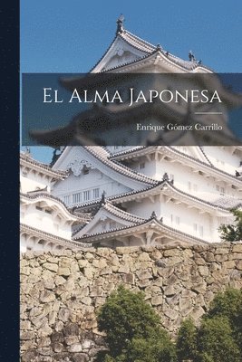 Enrique Gómez Carrillo - alma japonesa, Häftad