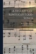 A Syllabus of Kentucky Folk-songs