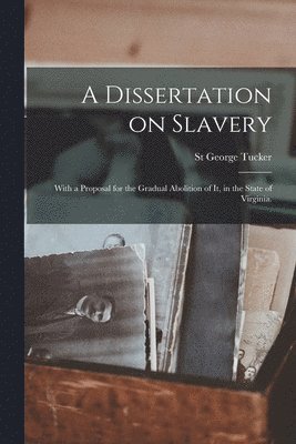 St George Tucker - Dissertation on Slavery, Häftad. Tillgänglighet: Lägg i varukorg
