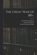 The Great war of 189-;