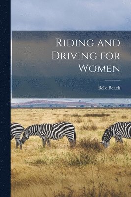 Belle Beach - Riding and Driving for Women, Häftad. Tillgänglighet: Lägg i varukorg