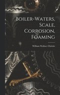 Boiler-waters, Scale, Corrosion, Foaming