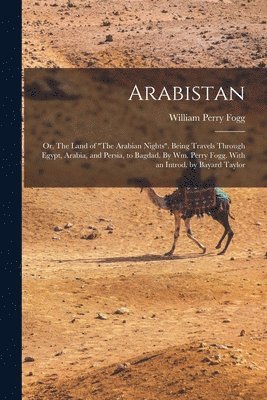 William Perry Fogg - Arabistan, Häftad