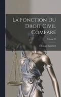 La fonction du droit civil compare; Volume 01