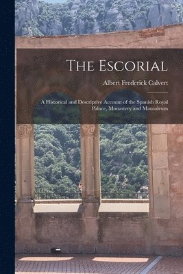 Albert Frederick Calvert - Escorial, Häftad