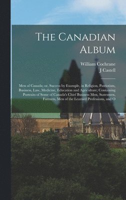 William Cochrane, J Castell 1864-1923 Hopkins - Canadian Album, Inbunden. Tillgänglighet: Tillfälligt slut