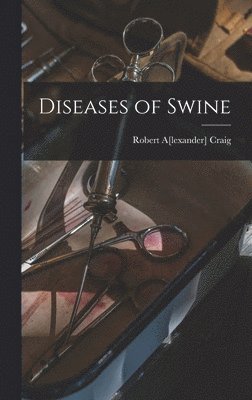 Diseases of Swine, Inbunden