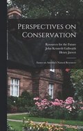 Perspectives on Conservation; Essays on America's Natural Resources