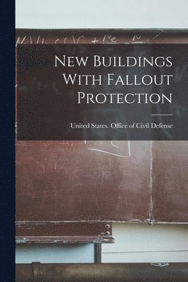 United States Office of Civil Defense - New Buildings With Fallout Protection, Häftad. Tillgänglighet: Lägg i varukorg