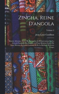 Jean-Louis Castilhon - Zingha, Reine D'angola, Inbunden