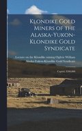 Klondike Gold Miners of the Alaska-Yukon-Klondike Gold Syndicate