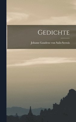 Johann Gaudenz Von Salis-Seewis - Gedichte, Inbunden