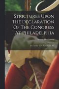 Strictures Upon The Declaration Of The Congress At Philadelphia