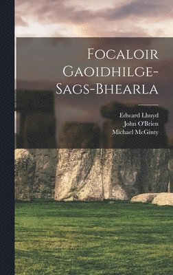 John O'Brien (Bp ), Robert Daly, Michael McGinty - Focaloir Gaoidhilge-sags-bhearla, Inbunden