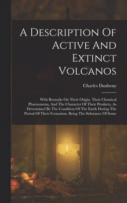 Description Of Active And Extinct Volcanos