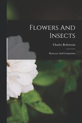 Charles Robertson - Flowers And Insects, Häftad. Tillgänglighet: Lägg i varukorg