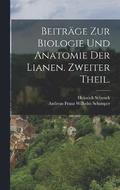 Beitrge zur Biologie und Anatomie der Lianen. Zweiter Theil.
