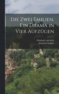 zwei Emilien. Ein Drama in vier Aufzgen