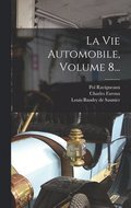 Vie Automobile, Volume 8...