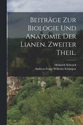 Beitrge zur Biologie und Anatomie der Lianen. Zweiter Theil.