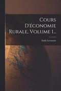 Cours D'economie Rurale, Volume 1...