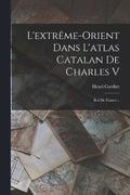 L'extrme-orient Dans L'atlas Catalan De Charles V
