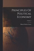 Principles Of Political Economy; Volume 3