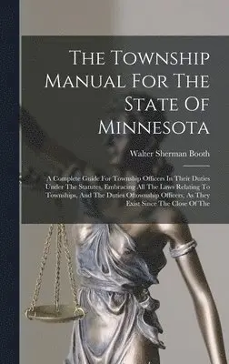 Walter Sherman Booth - Township Manual For The State Of Minnesota, Inbunden. Tillgänglighet: Lägg i varukorg