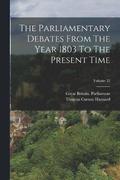 The Parliamentary Debates From The Year 1803 To The Present Time; Volume 32