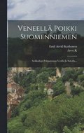 Veneella Poikki Suomenniemen