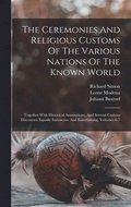 Ceremonies And Religious Customs Of The Various Nations Of The Known World