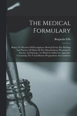 Benjamin Ellis - Medical Formulary, Häftad. Tillgänglighet: Lägg i varukorg