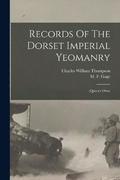 Records Of The Dorset Imperial Yeomanry