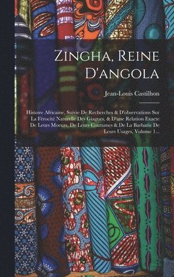 Jean-Louis Castilhon - Zingha, Reine D'angola, Inbunden