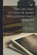 The Life And Letters Of Mary Wollstonecraft Shelley; Volume 2