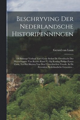 Gerard Van Loon - Beschryving Der Nederlandsche Historipenningen, Häftad. Tillgänglighet: Lägg i varukorg