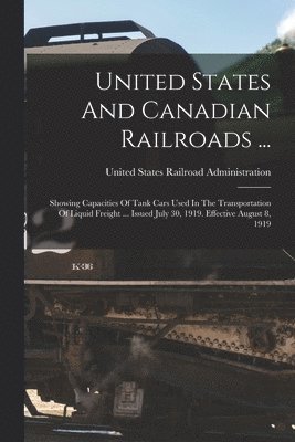 United States Railroad Administration - United States And Canadian Railroads ..., Häftad. Tillgänglighet: Lägg i varukorg