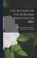 The Botany of the Roraima Expedition of 1884