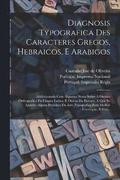 Diagnosis Typografica Des Caracteres Gregos, Hebraicos, E Arabigos