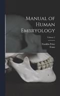 Manual of Human Embryology; Volume 2