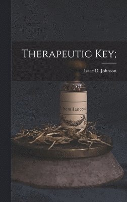 Isaac D Johnson - Therapeutic Key;, Inbunden. Tillgänglighet: Lägg i varukorg