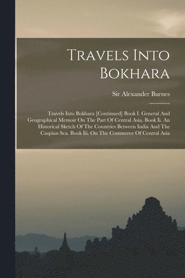 Alexander Burnes - Travels Into Bokhara, Häftad