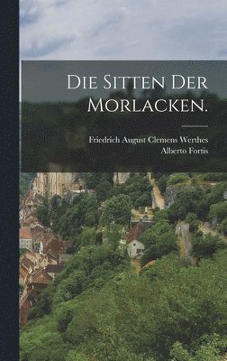 Alberto Fortis - Sitten der Morlacken., Inbunden