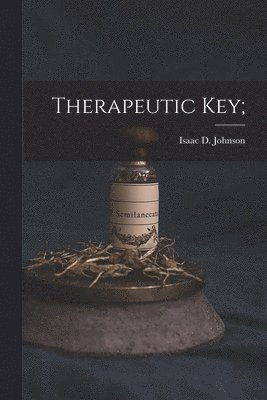 Isaac D Johnson - Therapeutic Key;, Häftad. Tillgänglighet: Lägg i varukorg