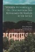 Voyage pittoresque, ou, Description des royaumes de Naples et de Sicile; Tome 1A1