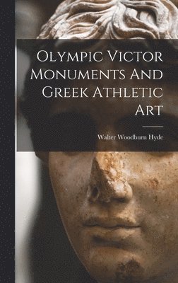 Walter Woodburn Hyde - Olympic Victor Monuments And Greek Athletic Art, Inbunden. Tillgänglighet: Lägg i varukorg