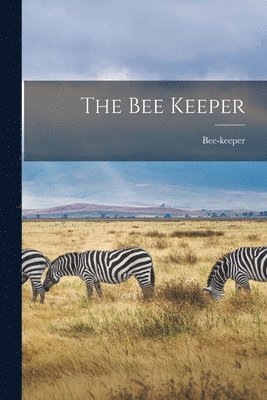 Bee-Keeper - Bee Keeper, Häftad